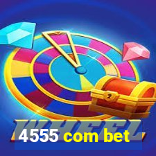 4555 com bet
